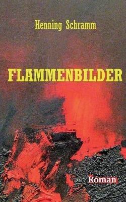 Flammenbilder - Henning Schramm - cover