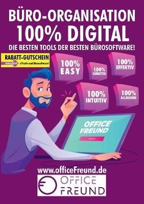 Büro-Organisation 100% digital: OfficeFreund - die besten Tools der besten Bürosoftware - Arnold Spatz - cover