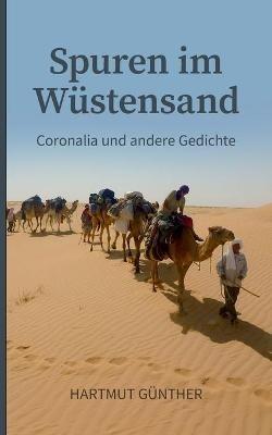 Spuren im Wustensand: Coronalia und andere Gedichte - Hartmut Gunther - cover