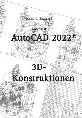 AutoCAD 2022 3D-Konstruktionen - Hans-J Engelke - cover
