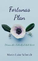 Fortunas Plan: Wenn das Schicksal dich küsst - Marie-Luise Schmidt - cover