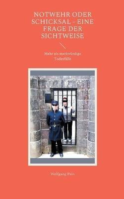 Notwehr oder Schicksal - eine Frage der Sichtweise: Mehr als merkwürdige Todesfälle - Wolfgang Pein - cover