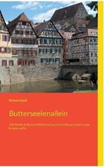 Butterseelenallein: 100 Städte in Baden-Württemberg und im Elsass, welche man kennen sollte