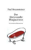 Der uberwuzzelte Bajazzo - Paul Braunsteiner - cover