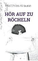 Hoer auf zu roecheln - Matthias Krause - cover