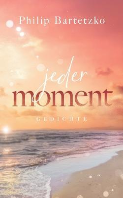 Jeder Moment - Philip Bartetzko - cover