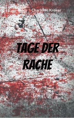 Tage der Rache - Charlotte Kroker - cover