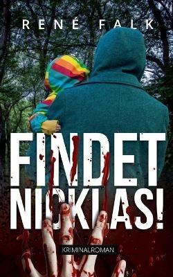 Findet Nicklas! - Rene Falk - cover