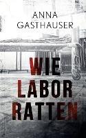 Wie Laborratten