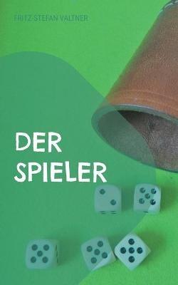 Der Spieler - Fritz-Stefan Valtner - cover