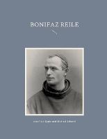 Bonifaz Reile: Kneipps Nachfolger - Alois Epple,Michael Scharpf - cover