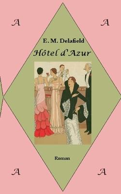 Hôtel d'Azur: Roman - Meike E Fritz,E M Delafield - cover
