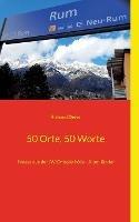50 Orte, 50 Worte: Neues aus der (W)Ortspielhölle - Alpenländer - Richard Deiss - cover