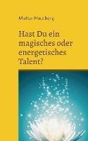 Hast Du ein magisches oder energetisches Talent?: Das Testbuch - Mutter Hautberg - cover