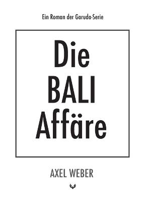 Die Bali Affäre - Axel Weber - cover