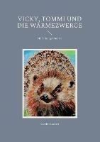 Vicky, Tommi und die Wärmezwerge: Hilfe für Igel Moritz