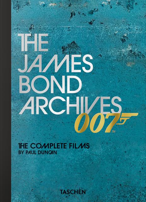 The James Bond Archives. The complete films - Paul Duncan - copertina