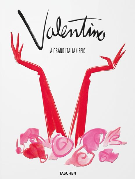 Valentino. A grand italian epic. Ediz. inglese - Matt Tyrnauer,Suzy Menkes - copertina