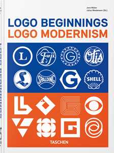 Logo beginnings. Logo modernism. 45th ed. Ediz. inglese, francese, tedesca