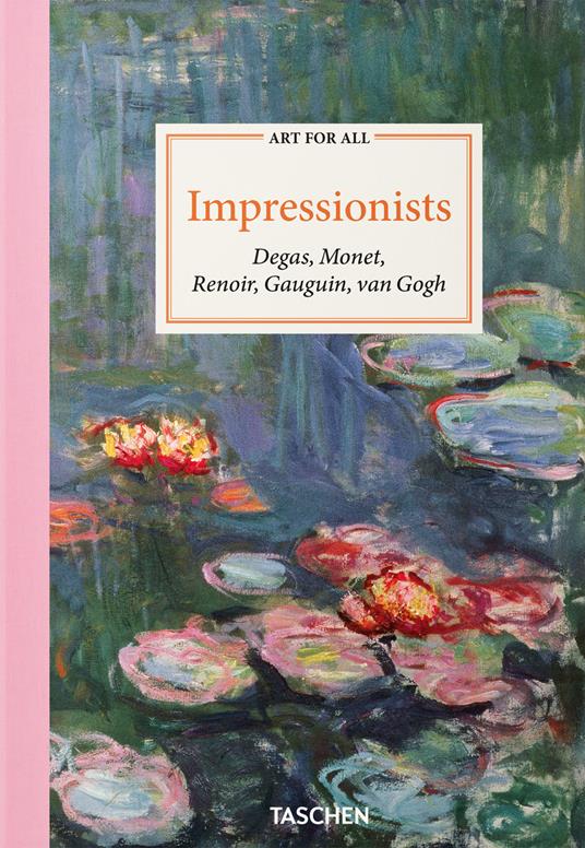 Art for all. Impressionists. Ediz. inglese - Bernd Growe,Christoph Heinrich,Ingo F. Walther - copertina