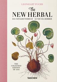 Leonhart Fuchs. The new herbal. Ediz. inglese, francese e tedesca