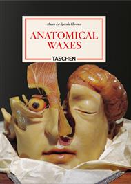 Anatomical waxes. 45th Ed. Ediz. inglese, francese e tedesca
