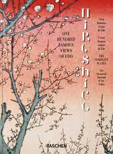 Hiroshige. One hundred famous views of Edo. 45th Ed. Ediz. italiana, inglese e spagnola