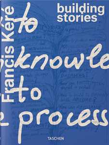 Francis Kéré. Building stories