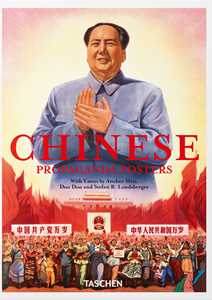 Chinese propaganda posters. 45th Ed. Ediz. inglese, francese e tedesca