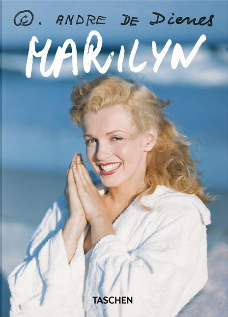 André De Dienes. Marilyn Monroe. 45th Ed. Ediz. inglese - Steve Crist,André De Dienes - copertina