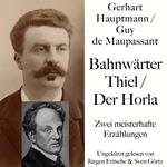 Bahnwärter Thiel / Der Horla