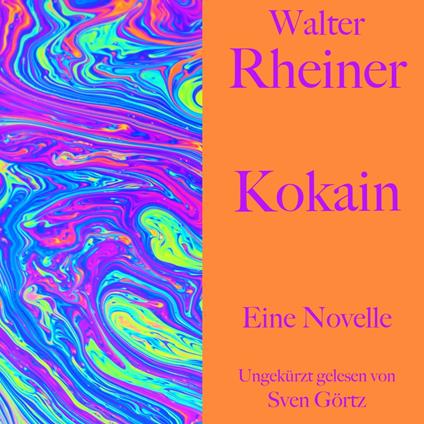 Walter Rheiner: Kokain