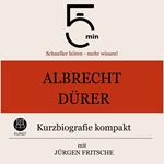 Albrecht Dürer: Kurzbiografie kompakt