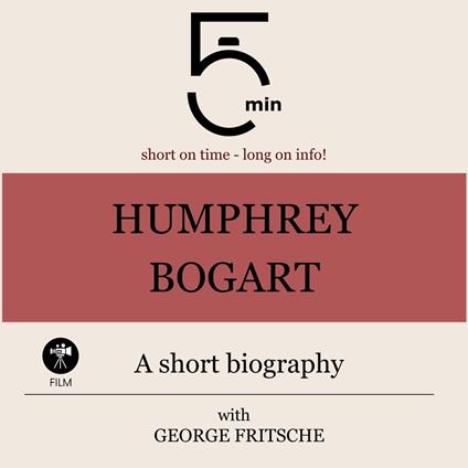 Humphrey Bogart: A short biography