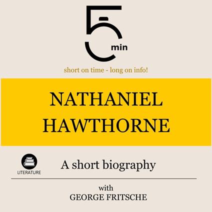 Nathaniel Hawthorne: A short biography