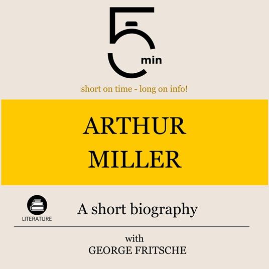 Arthur Miller: A short biography