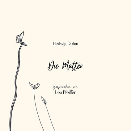 Hedwig Dohm: Die Mütter