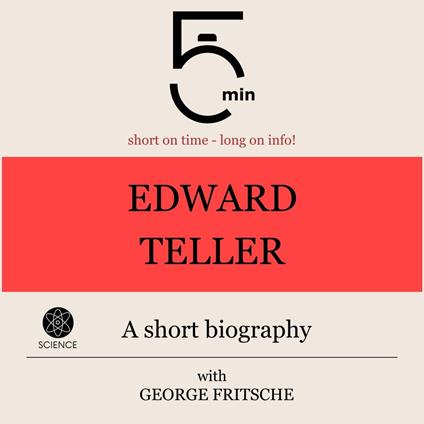 Edward Teller: A short biography