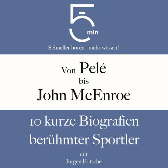 Von Pelé bis John McEnroe: 10 kurze Biografien berühmter Sportler