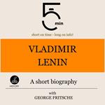 Vladimir Lenin: A short biography