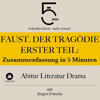 Faust. Der Tragödie erster Teil: Zusammenfassung in 5 Minuten