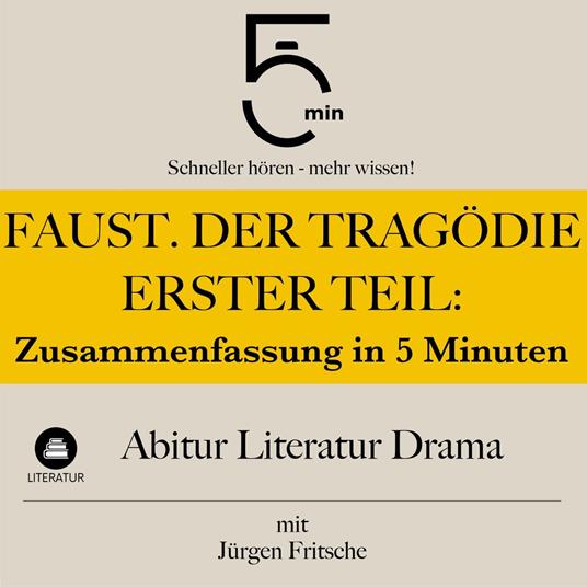 Faust. Der Tragödie erster Teil: Zusammenfassung in 5 Minuten