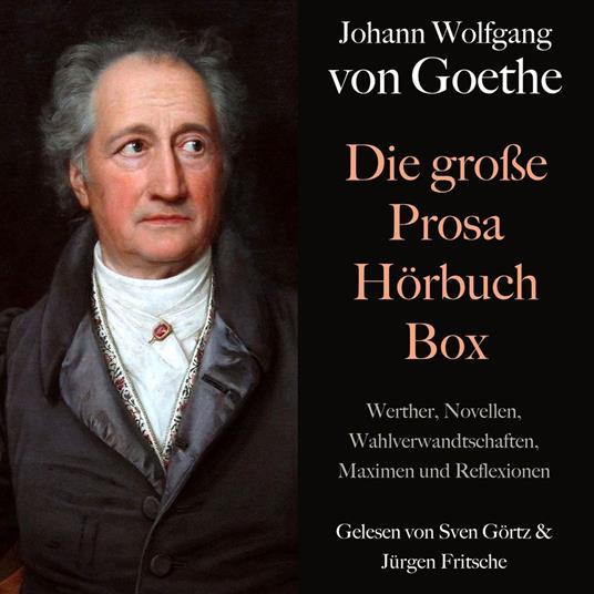 Johann Wolfgang von Goethe: Die große Prosa Hörbuch Box
