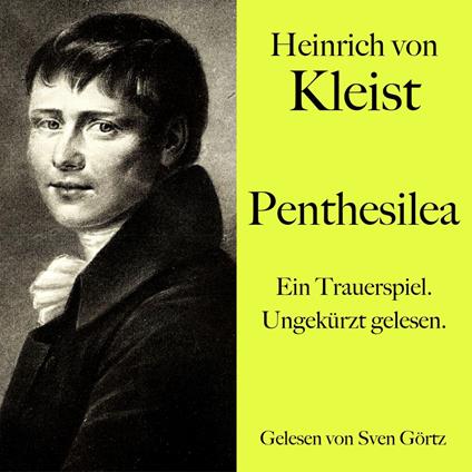 Heinrich von Kleist: Penthesilea