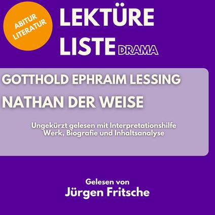 Gotthold Ephraim Lessing: Nathan der Weise. Ungekürzt gelesen mit Interpretationshilfe