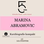 Marina Abramovic: Kurzbiografie kompakt