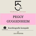 Peggy Guggenheim: Kurzbiografie kompakt