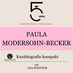 Paula Modersohn-Becker: Kurzbiografie kompakt