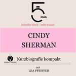 Cindy Sherman: Kurzbiografie kompakt