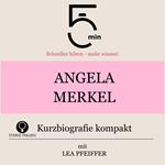 Angela Merkel: Kurzbiografie kompakt